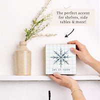 Snowflake Let It Snow Block Sign