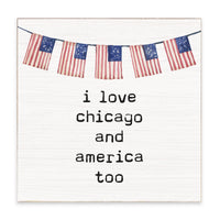 I Love Chicago And America Too Block Sign