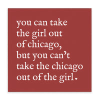 Can't Take The Girl Out Of Chicago Block Sign