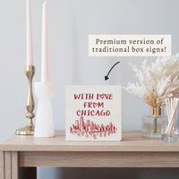 With Love From Chicago Block Sign