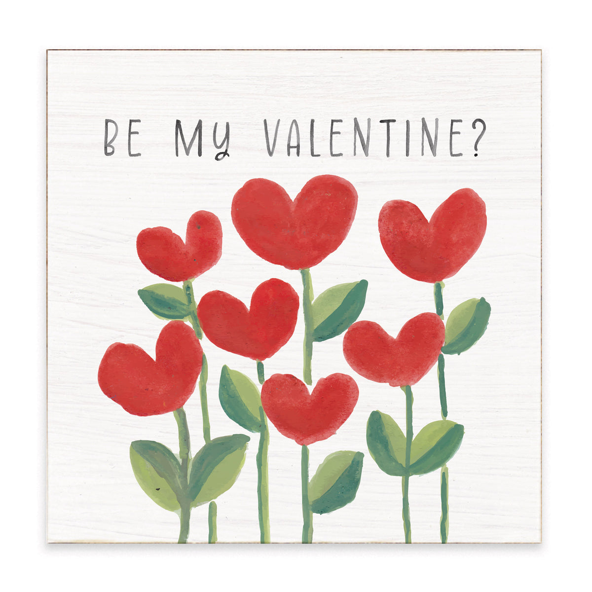 Be My Valentine Heart Flowers Block Sign