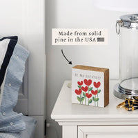 Be My Valentine Heart Flowers Block Sign