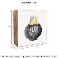 Lucky You Pot of Gold Block Sign