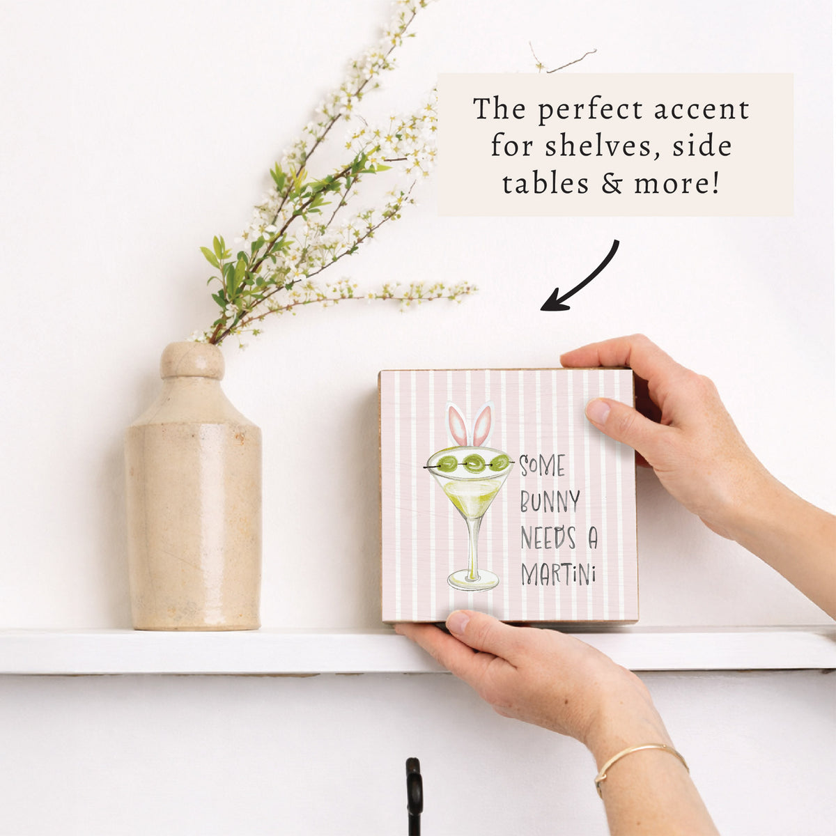 Some Bunny Needs A Martini Block Sign