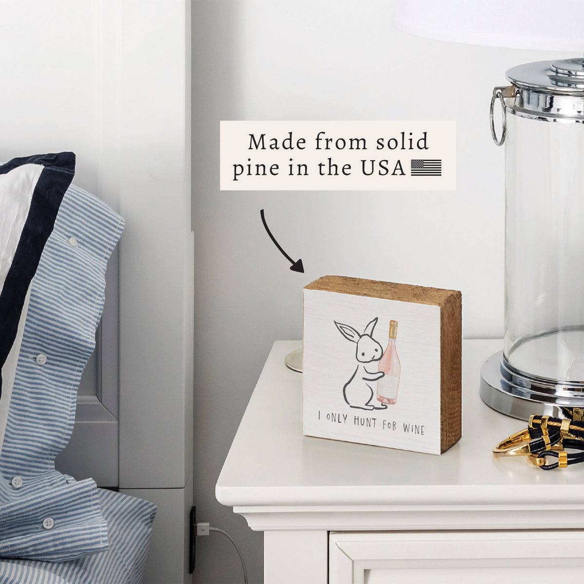 I Only Hunt For Wine Bunny Block Sign