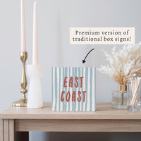 East Coast Striped Block Sign