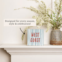 West Coast Striped Block Sign