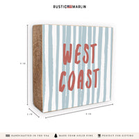 West Coast Striped Block Sign