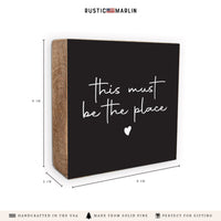 This Must Be The Place Block Sign