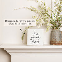 Love Grows Here Block Sign