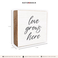 Love Grows Here Block Sign