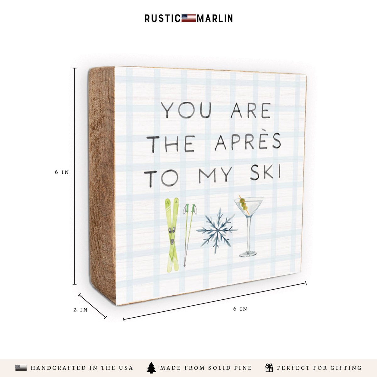 You Are The Apres To My Ski Block Sign