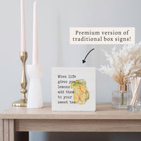 When Life Gives You Lemons Sweet Tea Block Sign