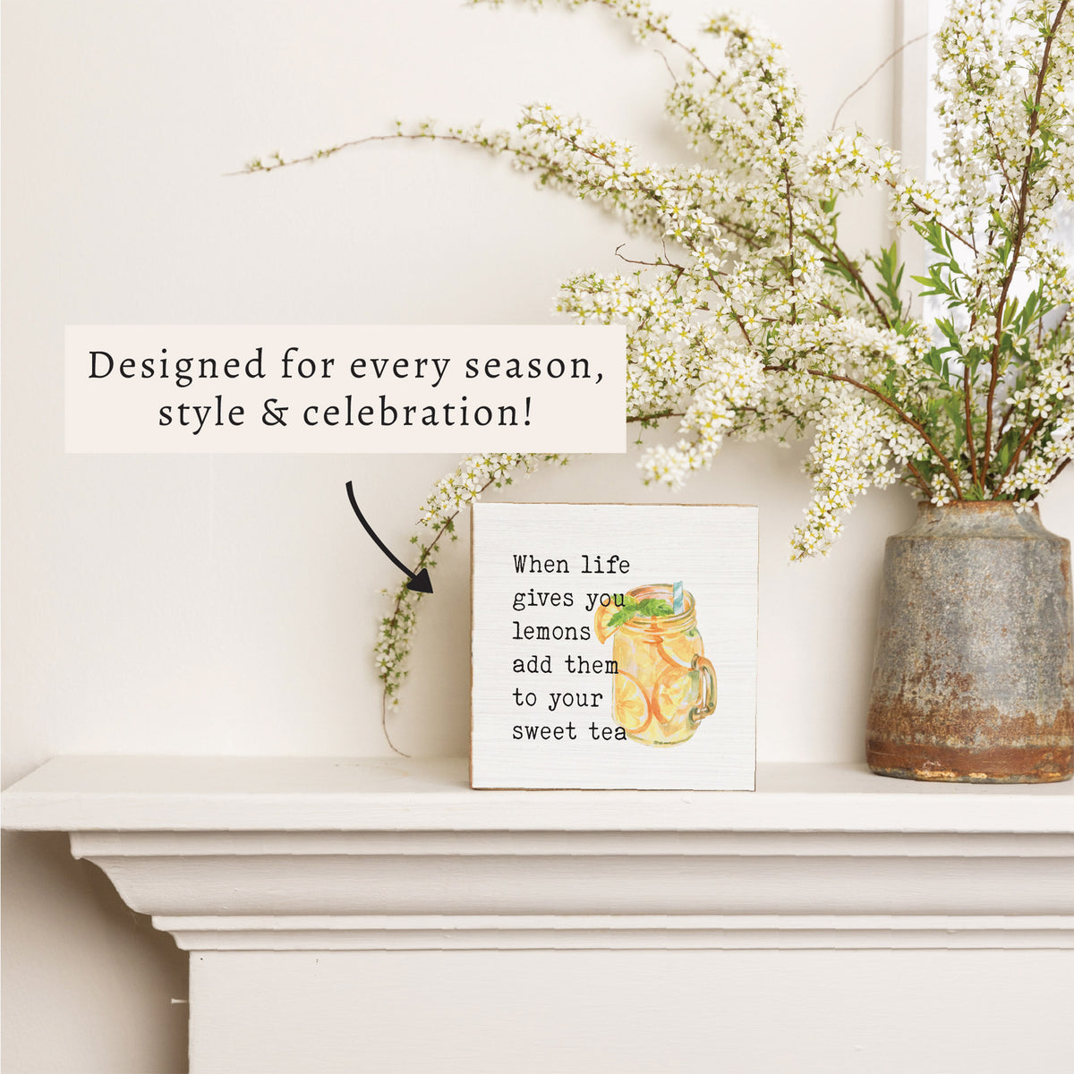 When Life Gives You Lemons Sweet Tea Block Sign