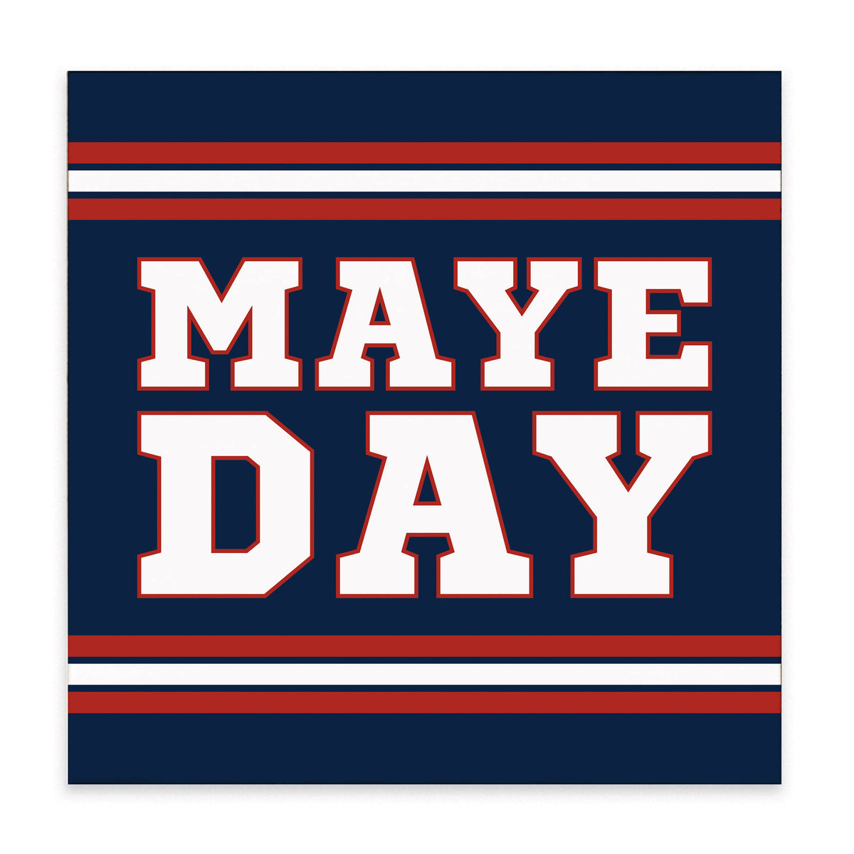 Maye Day Block Sign
