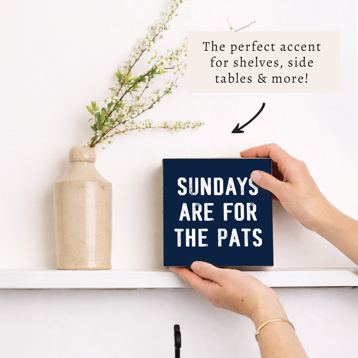 Sundays Are For The Pats Block Sign