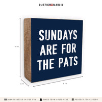 Sundays Are For The Pats Block Sign