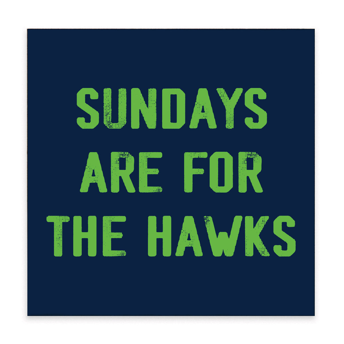 Sundays are for the Hawks Block Sign