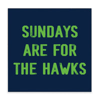 Sundays are for the Hawks Block Sign