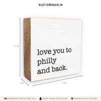 Love You To Philly Block Sign