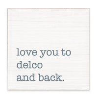 Love You To Delco Block Sign