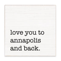 Love You To Annapolis Block Sign