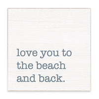 Love You To The Beach Block Sign