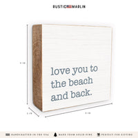 Love You To The Beach Block Sign