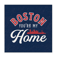 Boston You're My Home Block Sign