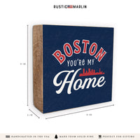 Boston You're My Home Block Sign