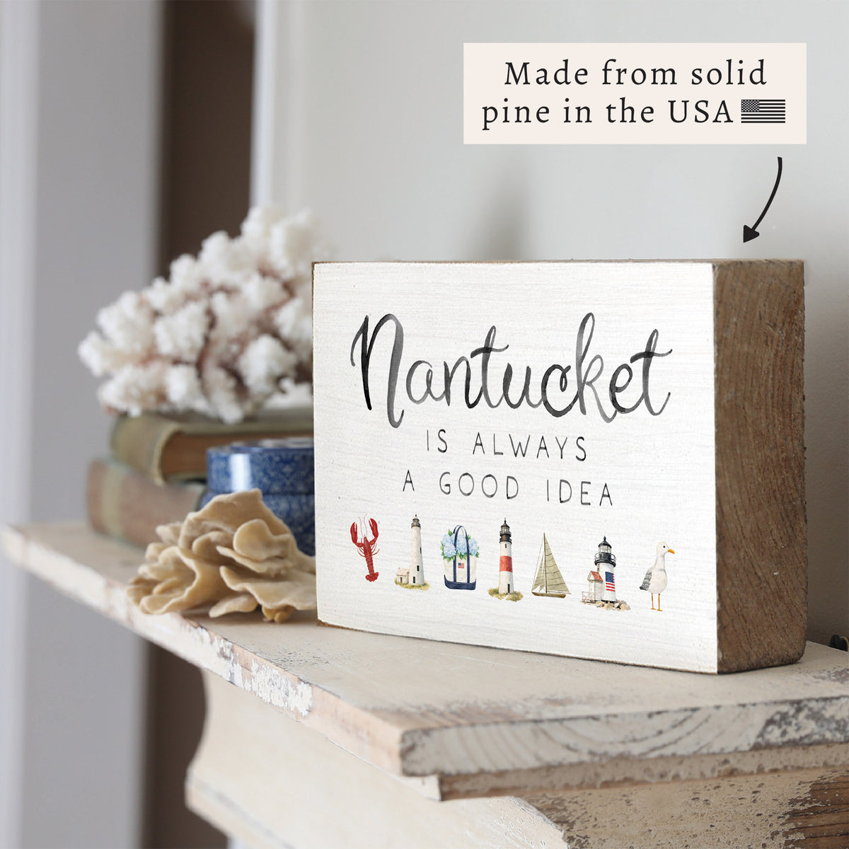 Nantucket Is Always A Good Idea Icons Block Sign