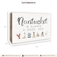Nantucket Is Always A Good Idea Icons Block Sign