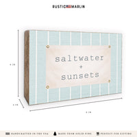 Saltwater + Sunsets Block Sign