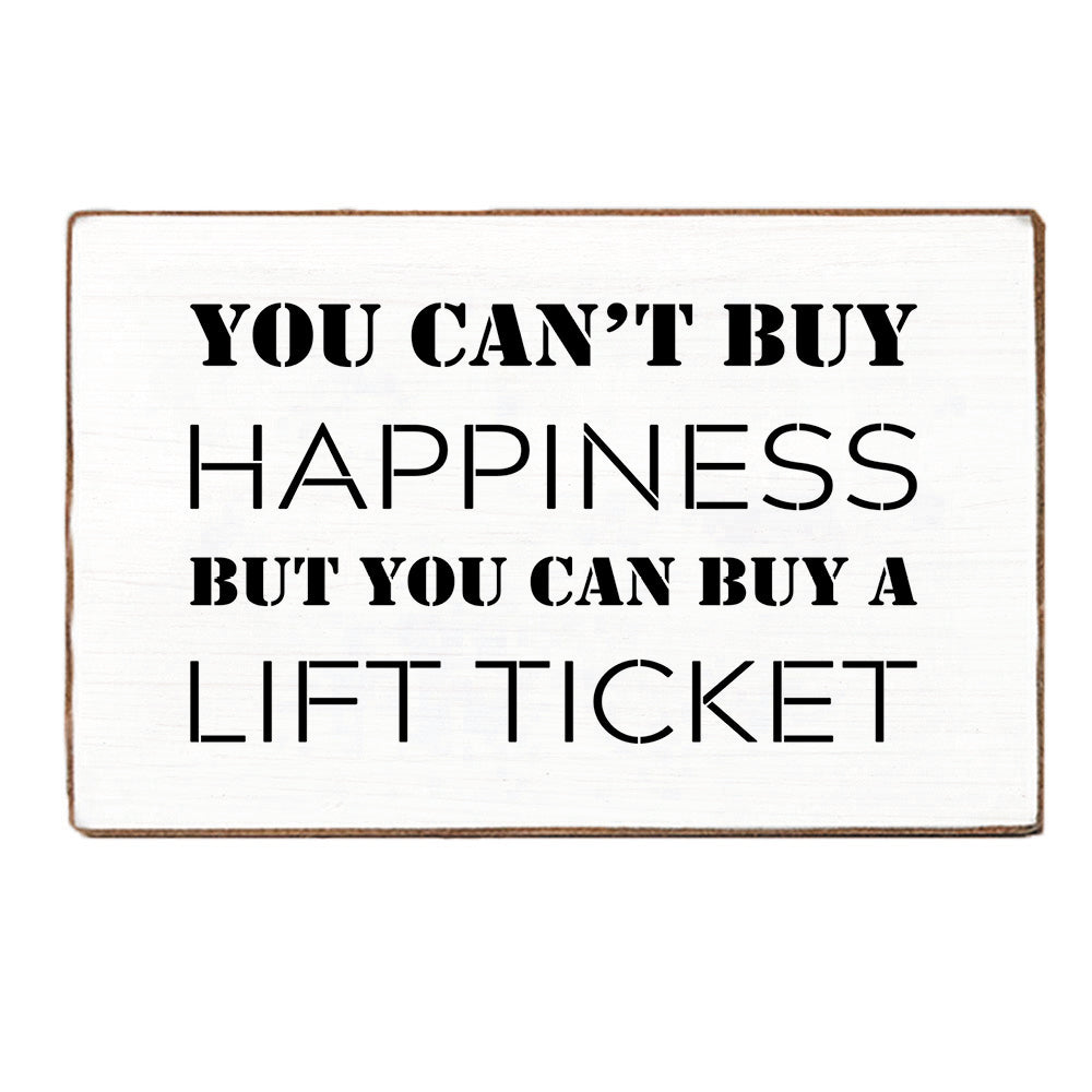 Happiness Lift Ticket Block Sign