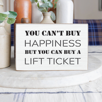 Happiness Lift Ticket Block Sign