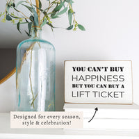 Happiness Lift Ticket Block Sign