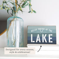 Relax You're at the Lake Block Sign