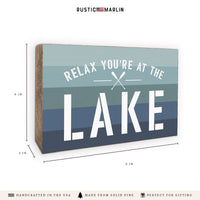 Relax You're at the Lake Block Sign
