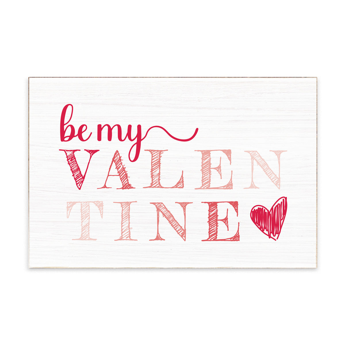 Be My Valentine Block Sign