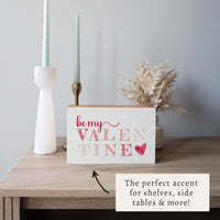 Be My Valentine Block Sign