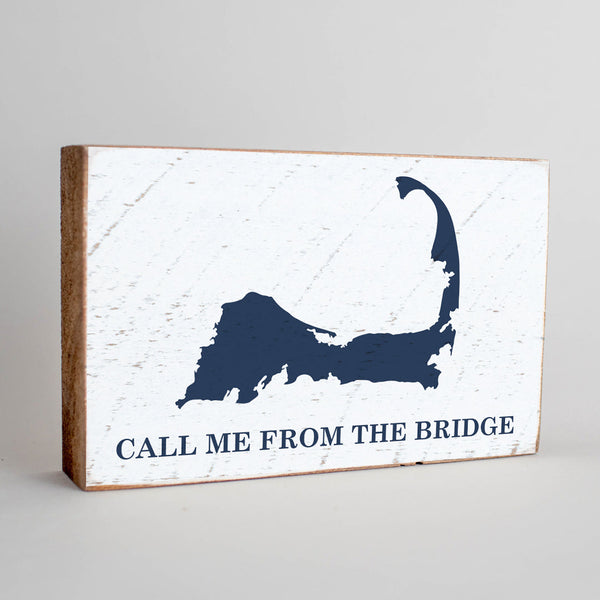 Call Me From The Bridge Wood Block