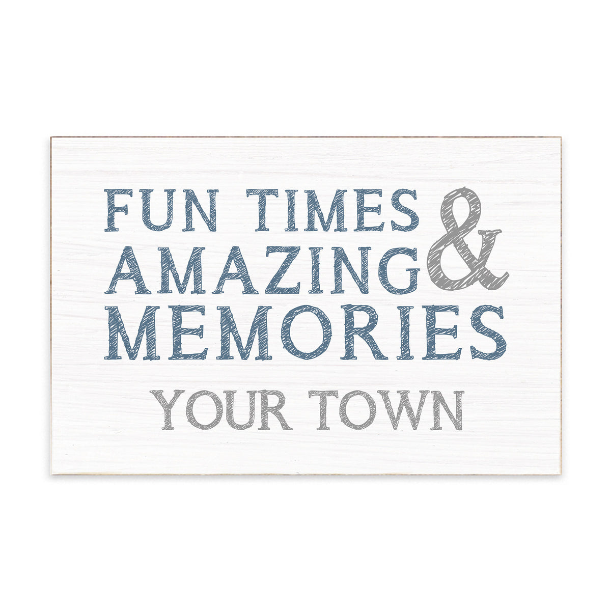 Fun Times & Amazing Memories Personalized Block Sign