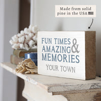 Fun Times & Amazing Memories Personalized Block Sign