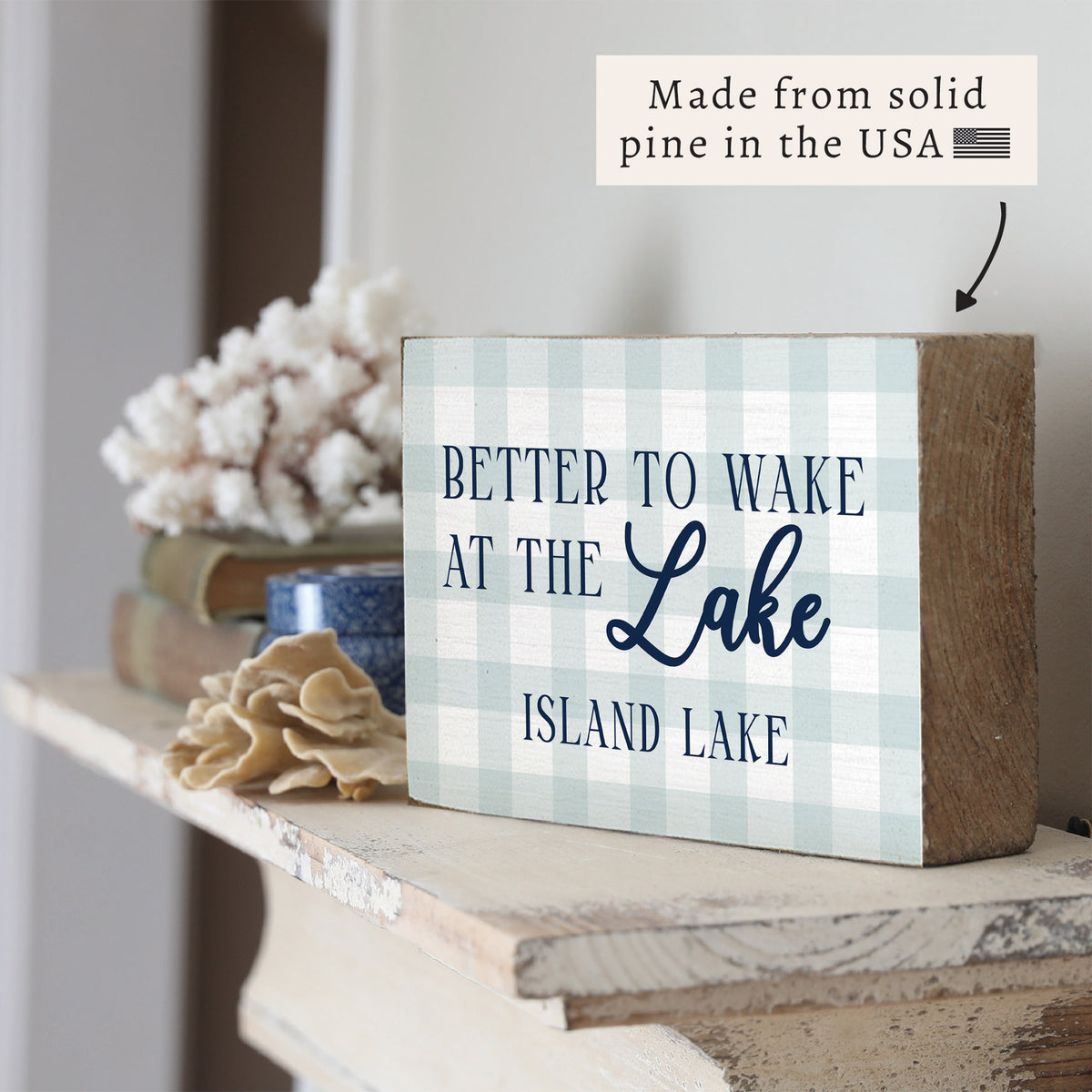 Better To Wake At The Lake Personalized Block Sign