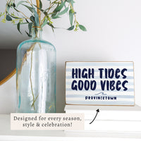 High Tides Good Vibes Personalized Block Sign