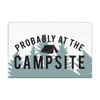 Probably At The Campsite Block Sign