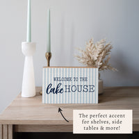 Welcome To The Lake House Striped Block Sign