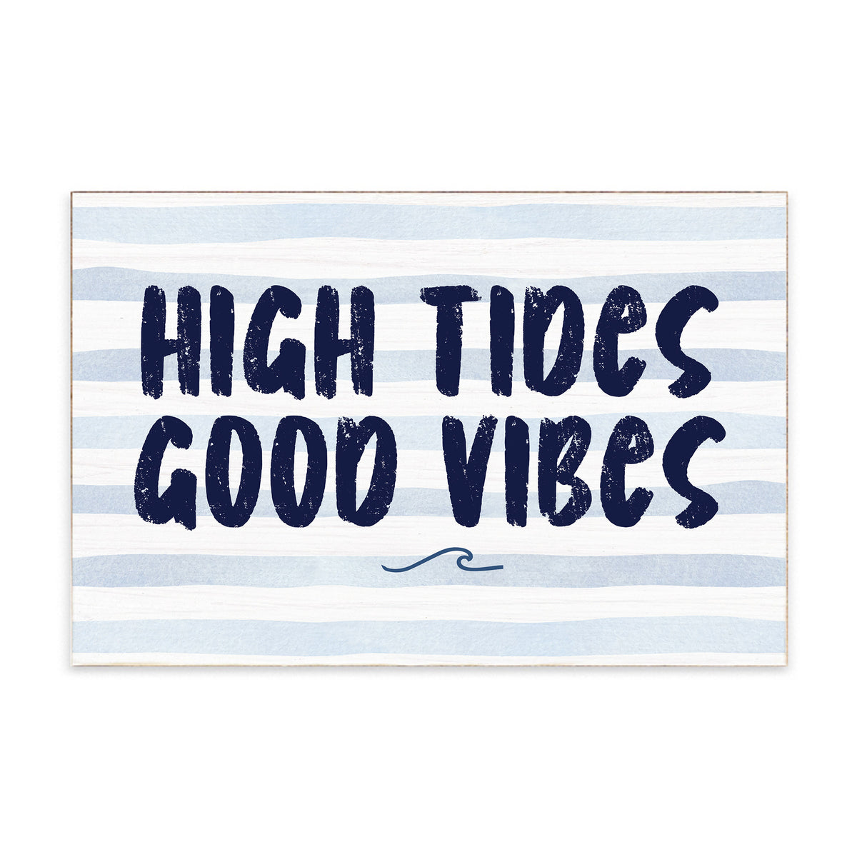 High Tides Good Vibes Block Sign