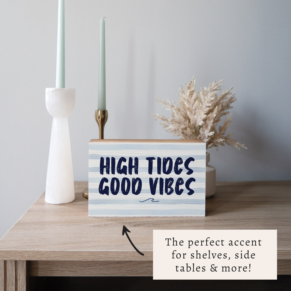 High Tides Good Vibes Block Sign