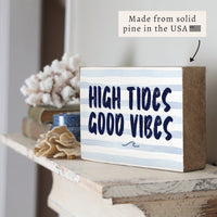 High Tides Good Vibes Block Sign
